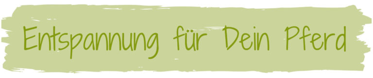 Entspannung für Dein Pferd! (2)